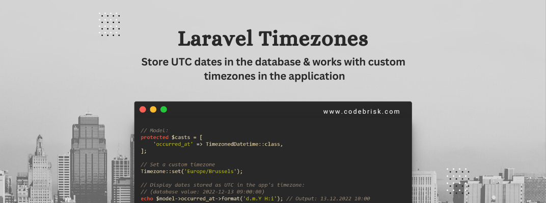 Store UTC Dates in DB & Work with Custom Timezone in Laravel